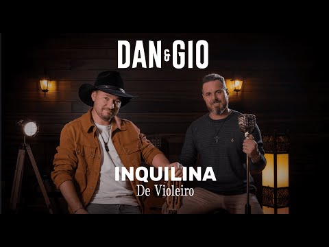 INQUILINA DE VIOLEIRO - Dan & Gio