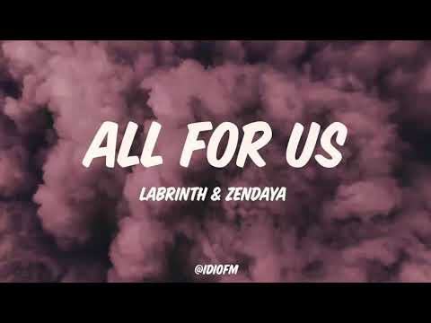 All for us - Labrinth & Zendaya // lyrics