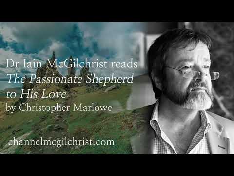 Daily Poetry Readings #137: Two Poems by Christopher Marlowe & Sir Walter Raleigh | Iain McGilchrist