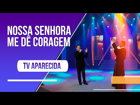 Nossa Senhora Me Dê Coragem - Católica