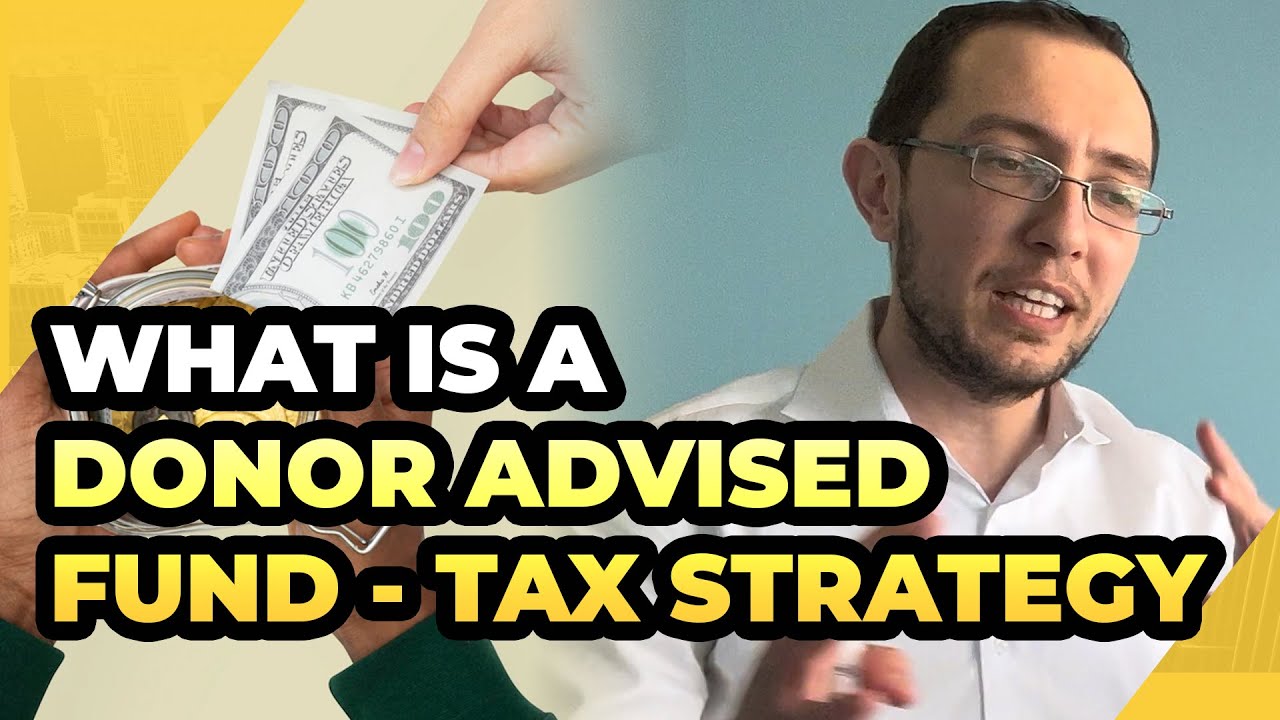 What is a Donor Advised Fund - Tax Strategy