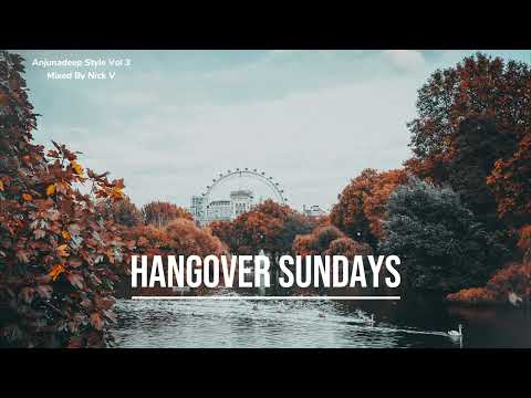 Hangover Sundays Anjunadeep Style Vol 3 Mixed By Nick V