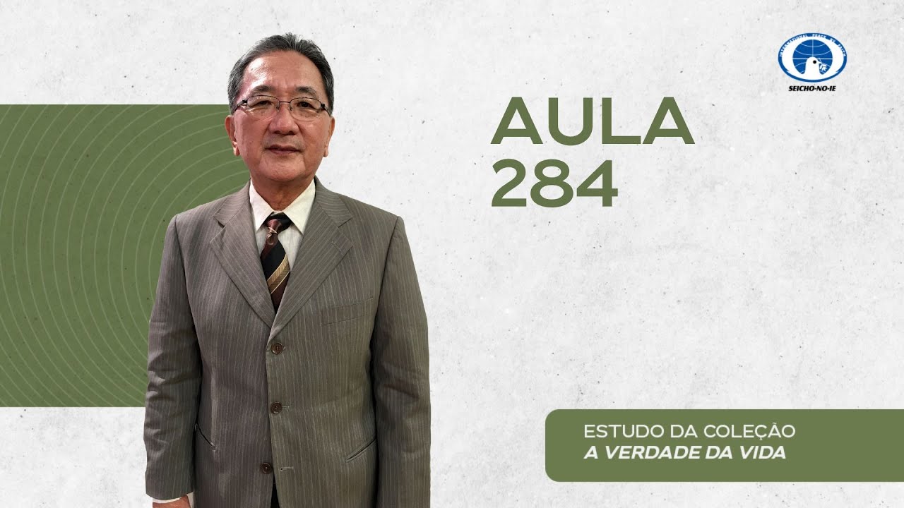 Estudo da Coleção A Verdade da Vida - Aula 284