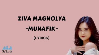 Download lagu Ziva Magnolya - Munafik (Lirik/Lyrics) mp3