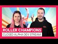 Roller Champions: Closed Alpha Dev Stream