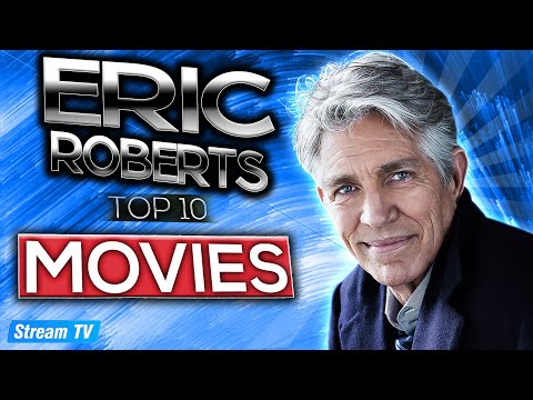 Top 10 Eric Roberts Movies of All Time