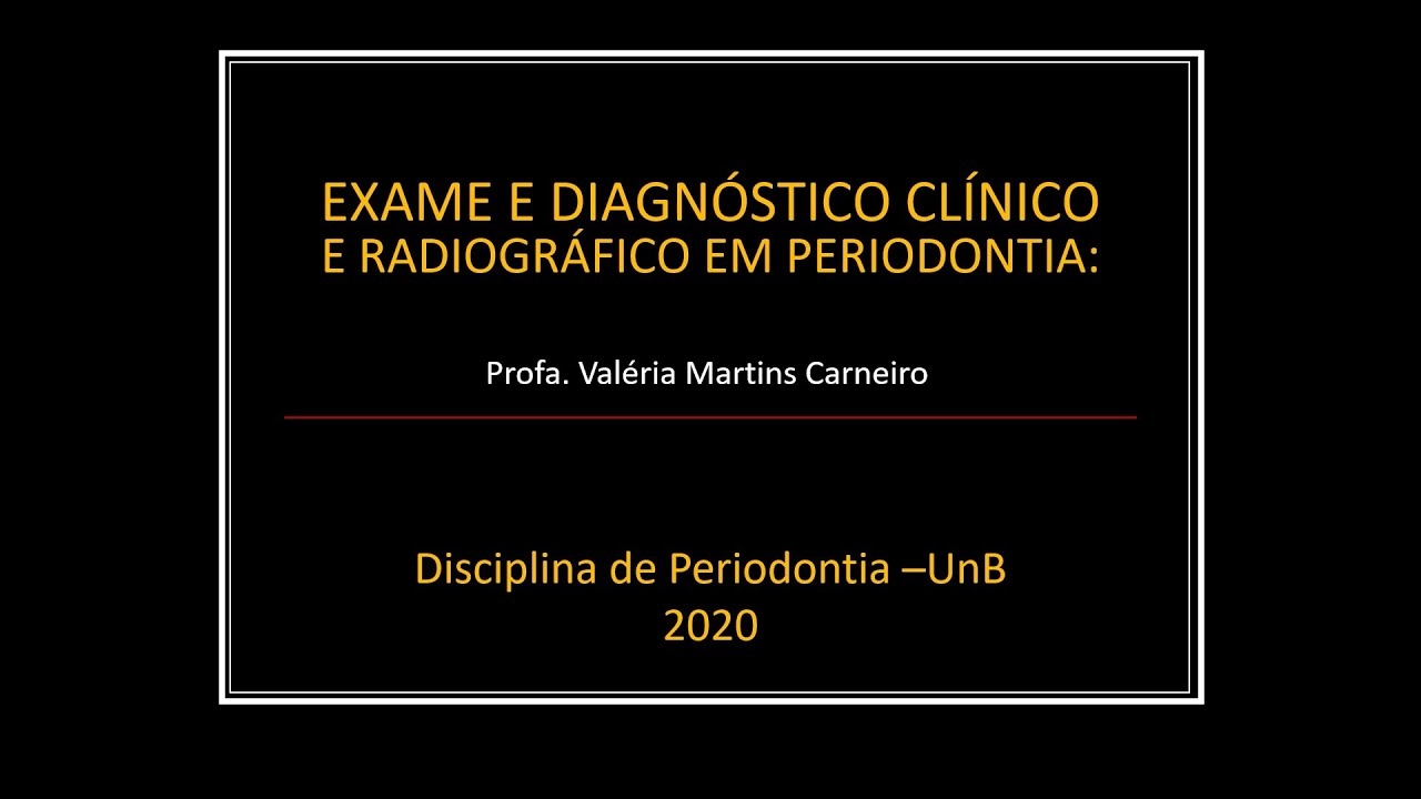 Exame e Diagnóstico Clínico e Radiográfico em Periodontia
