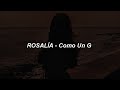 ROSALÍA - Como Un G ❤️|| LETRA