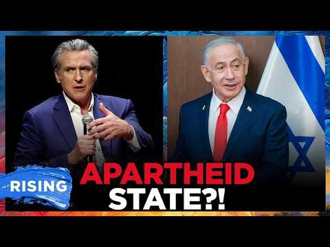 Gavin Newsom COMPARES Israel To Apartheid State, CRITICIZES Netanyahu | RISING