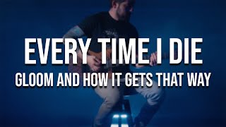 Every Time I Die - Gloom And How It Gets That Way (full instrumental cover)