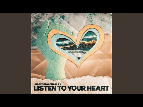 Listen To Your Heart