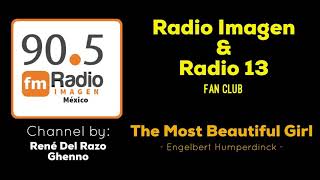 The most beautiful Girl - Engelbert Humperdinck * Radio Imagen &amp; Radio 13
