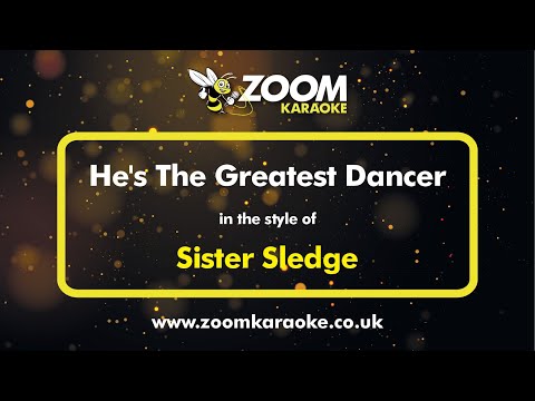 Sister Sledge - He's The Greatest Dancer - Karaoke Version from Zoom Karaoke