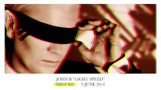 John B - Light Speed (Deluxe Edition) Mini-Mix!