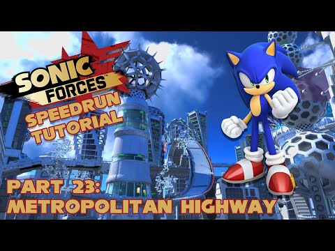 Sonic Forces NG+ Speedrun Tutorial - Part 23 - Metropolitan Highway
