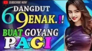 Download lagu VIRAL REMIX DANGDUT 69 💋PALING ENAK BUAT GOYANG PAGI mp3 Download lagu VIRAL REMIX DANGDUT 69 💋PALING ENAK BUAT GOYANG PAGI mp3
