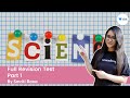 Full Revision Test Part 1 Science Unacademy Class 6 Smriti Rana