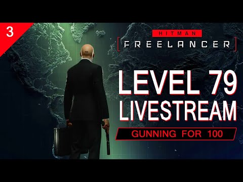 Hitman Freelancer Level 79 Livestream — Episode 3