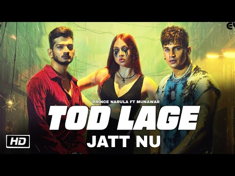 tod lage jatt song, tod prince narula | tod munawar faruqui song, tod lagi jatt nu, T-Series Recordz