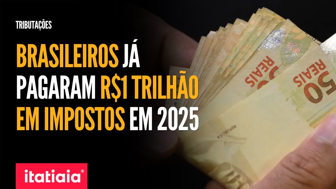 CONTRIBUINTES BRASILEIROS PAGARAM R$ 1 TRILHÃO DE REAIS EM IMPOSTOS APENAS EM 2025
