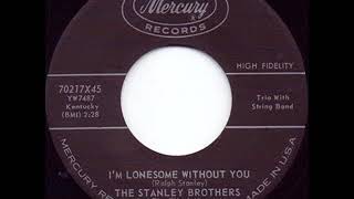 I&#39;m Lonesome Without You - The Stanley Brothers