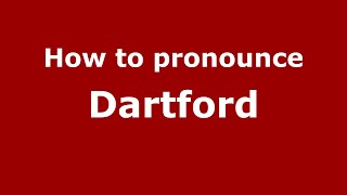 How to pronounce Dartford