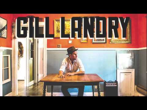 Gill Landry  - Just Like You (Art Track)