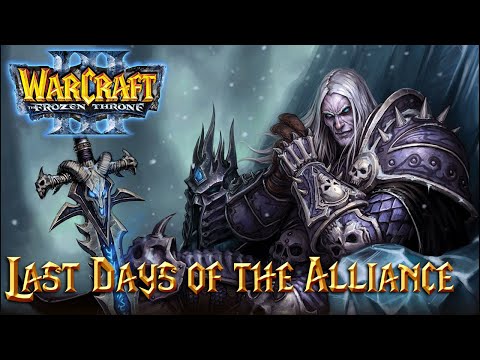 Warcraft III: The Frozen Throne - 08 Last Days of the Alliance