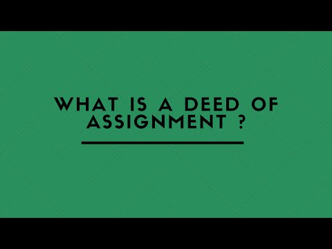 WHAT IS A DEED OF ASSIGNMENT ?