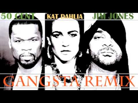 KAT DAHLIA FT 50 CENT & JIM JONES