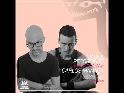 Magna Recordings Radio Show by Carlos Manaca 378 | w/ Guitos Live (Costa da Caparica) Portugal