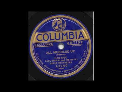 All Muddled Up - Paul Specht and His Hotel Astor Orchestra 1922