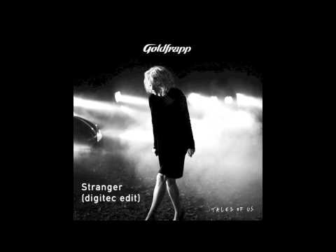 Goldfrapp - Stranger (digitec edit)