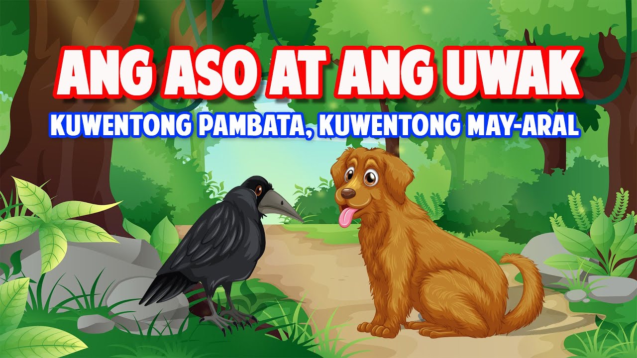 ANG ASO AT ANG UWAK | KUWENTONG PAMBATA | KUWENTONG MAY-ARAL
