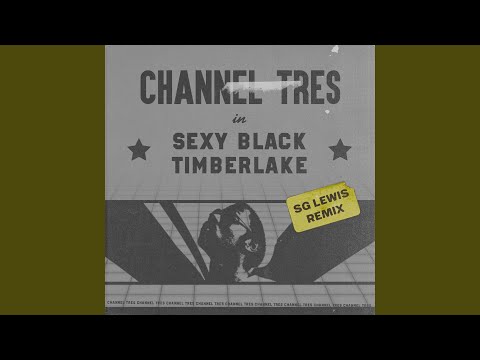 Sexy Black Timberlake (SG Lewis Remix)