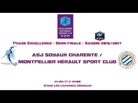 ChaU19 - 2016/2017 - Ph Exc - 1/2 - ASJ Soyaux / Montpellier HSC - 21-05-17 - Le Live