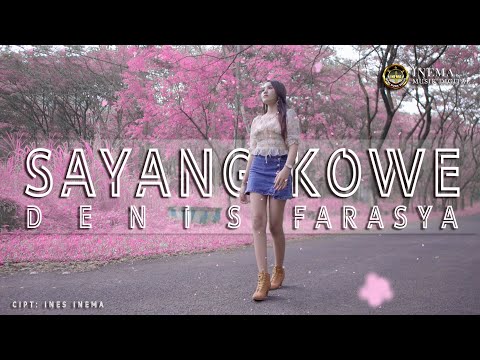 DENIS FARASYA - SAYANG KOWE (Official Music Video)