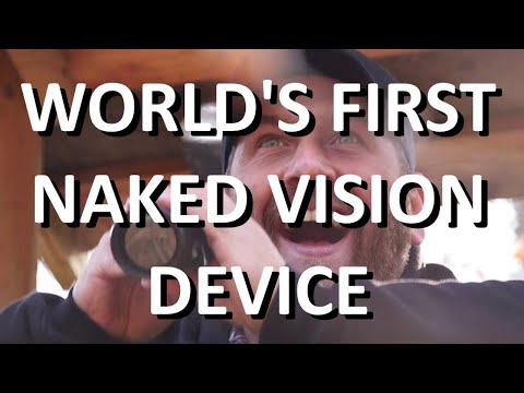 First naked vision device in the world on the market