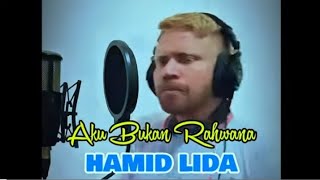 Download lagu Aku Bukan Rahwana,Hamid Lida ( Cover ). mp3 Download lagu Aku Bukan Rahwana,Hamid Lida ( Cover ). mp3