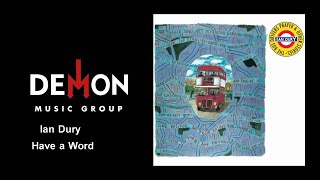 Ian Dury - Have a Word