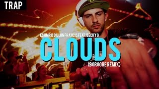 KSHMR &amp; Dillon Francis - Clouds ft. Becky G (Borgore Remix)