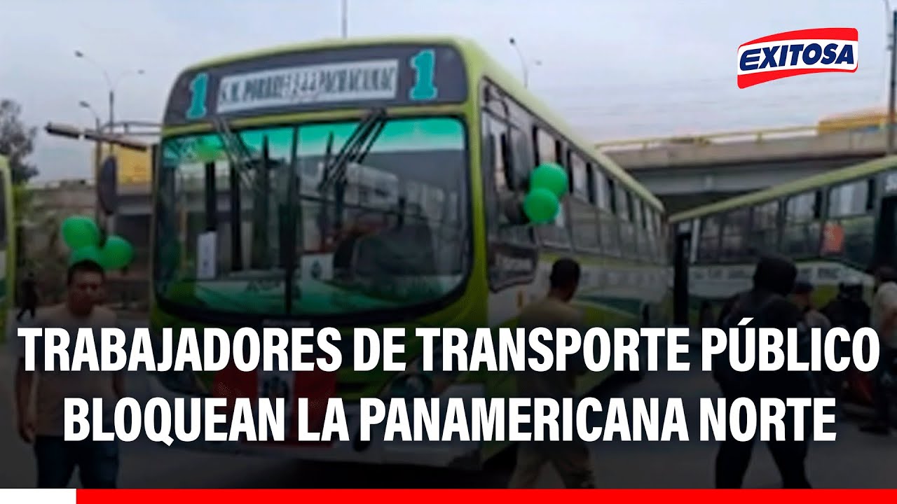 🔴🔵 Trabajadores de transporte público bloquean la Panamericana Norte: "Basta de asesinatos"