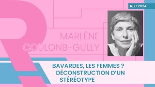 Bavarde, les femmes, déconstruction d'un stéréotype
