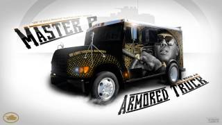 I NEED AN ARMORED TRUCK - MASTER P