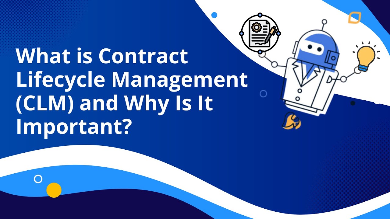 What Is Contract Lifecycle Management and Why Is It Important