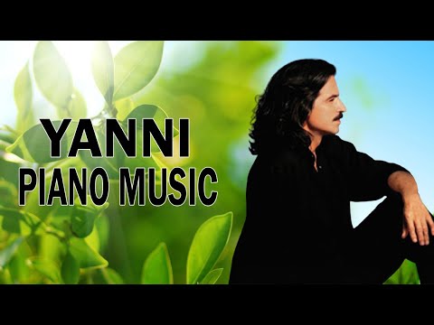 Yanni Greatest Hits - Best Instrumental Music - Best Songs of Yanni