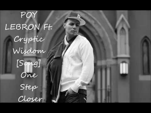 POY LEBRON Ft. Cryptic Wisdom - One Step Closer
