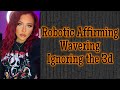 ROBOTIC AFFIRMING, wavering, ignoring the 3d | let’s talk manifestation & law of assumption