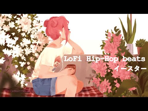 Spring LoFi hip-hop beats~イースター | Easter mood