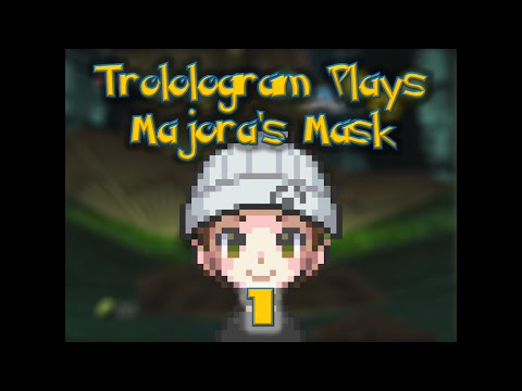 Trolologram Plays - Majora's Mask - Part 1 - I Feel Like I Glitched the Game
